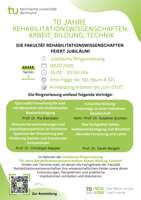 Plakat der Ringvorlesung "70 Jahre Rehabilitationswissenschaften: Arbeit, Bildung, Technik", Termin am 08.07.2025, 18-20 Uhr, Raum 4.321 Emil-Figge-Str. 50