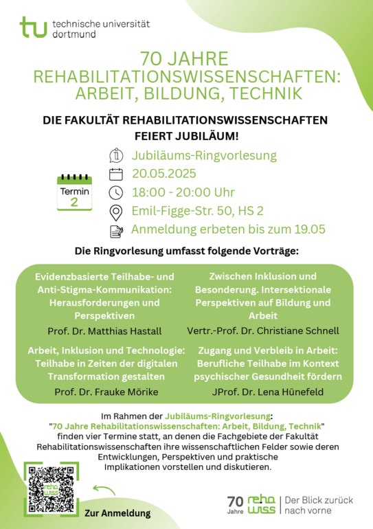 Plakat der Ringvorlesung "70 Jahre Rehabilitationswissenschaften: Arbeit, Bildung, Technik", Termin am 20.05.2025, 18-20 Uhr, HS2 Emil-Figge-Str. 50