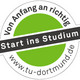 Auf dem kreisrunden Logo steht "Start ins Studium", "Von Anfang an richtig" und "www.tu-dortmund.de"